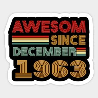 60th birthday awesom since december 1963 Sticker